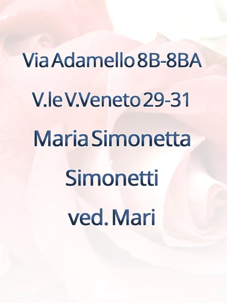 Via Adamello 8b\8ba- V.le V.veneto 29\31 Maria Simonetta Simonetti Ved. Mari